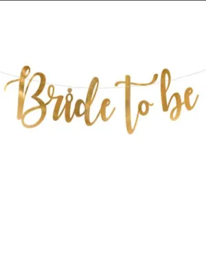 Banner Bride to be, gold,