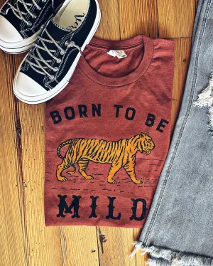 Born to Be Mild Tee