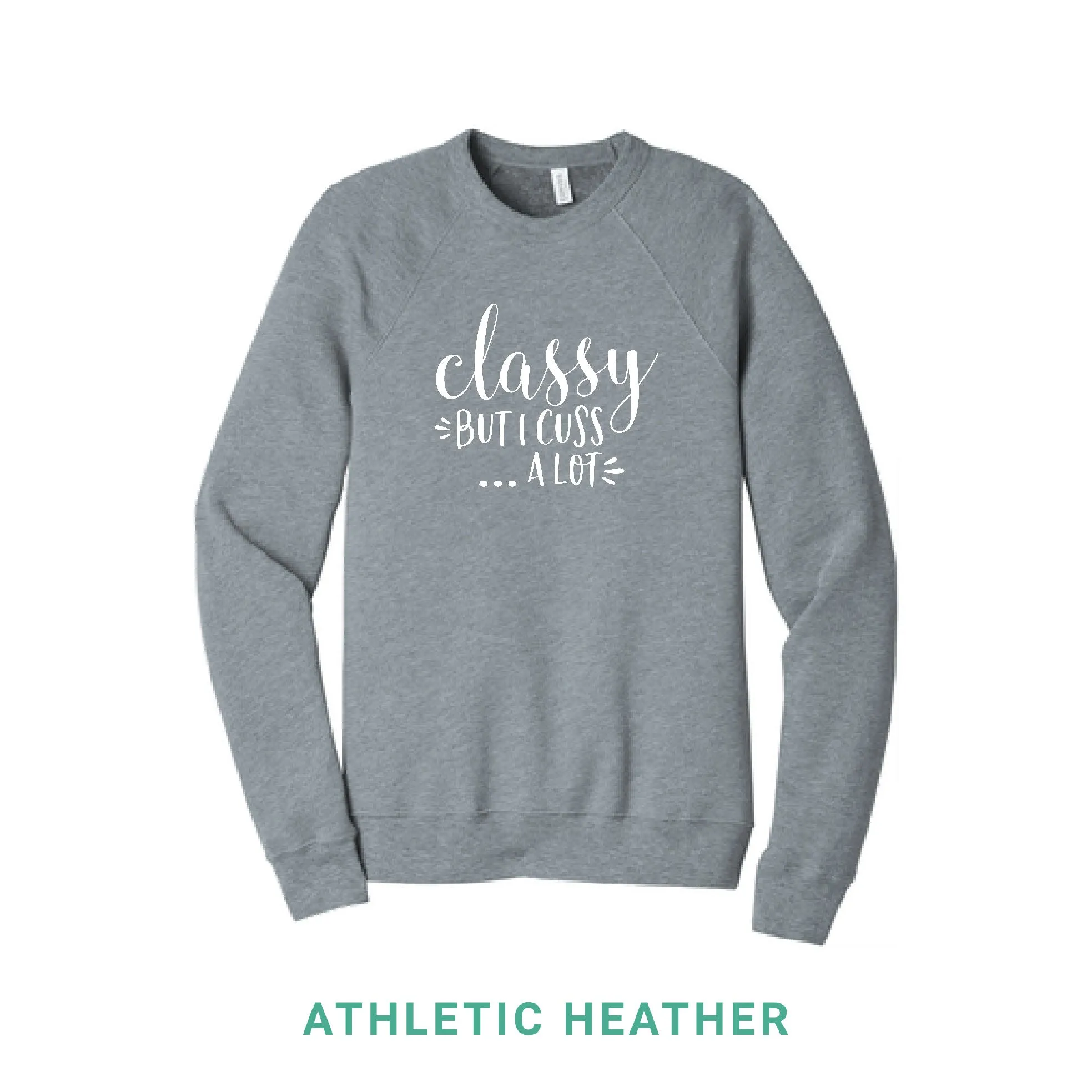 Classy But I Cuss A Lot Crewneck Sweatshirt