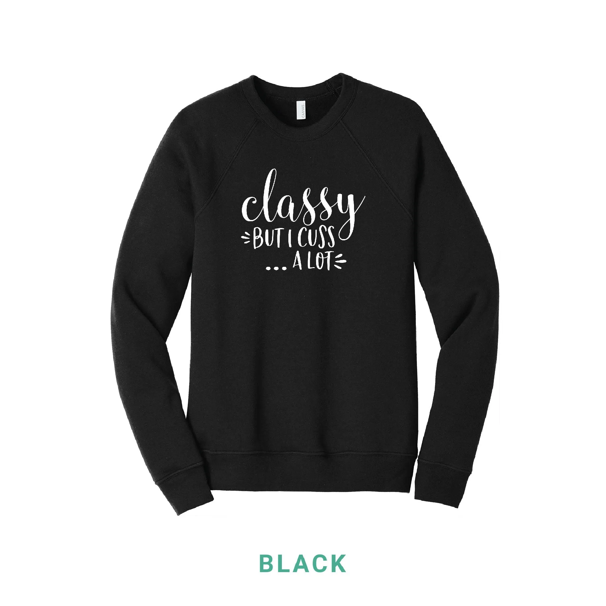 Classy But I Cuss A Lot Crewneck Sweatshirt
