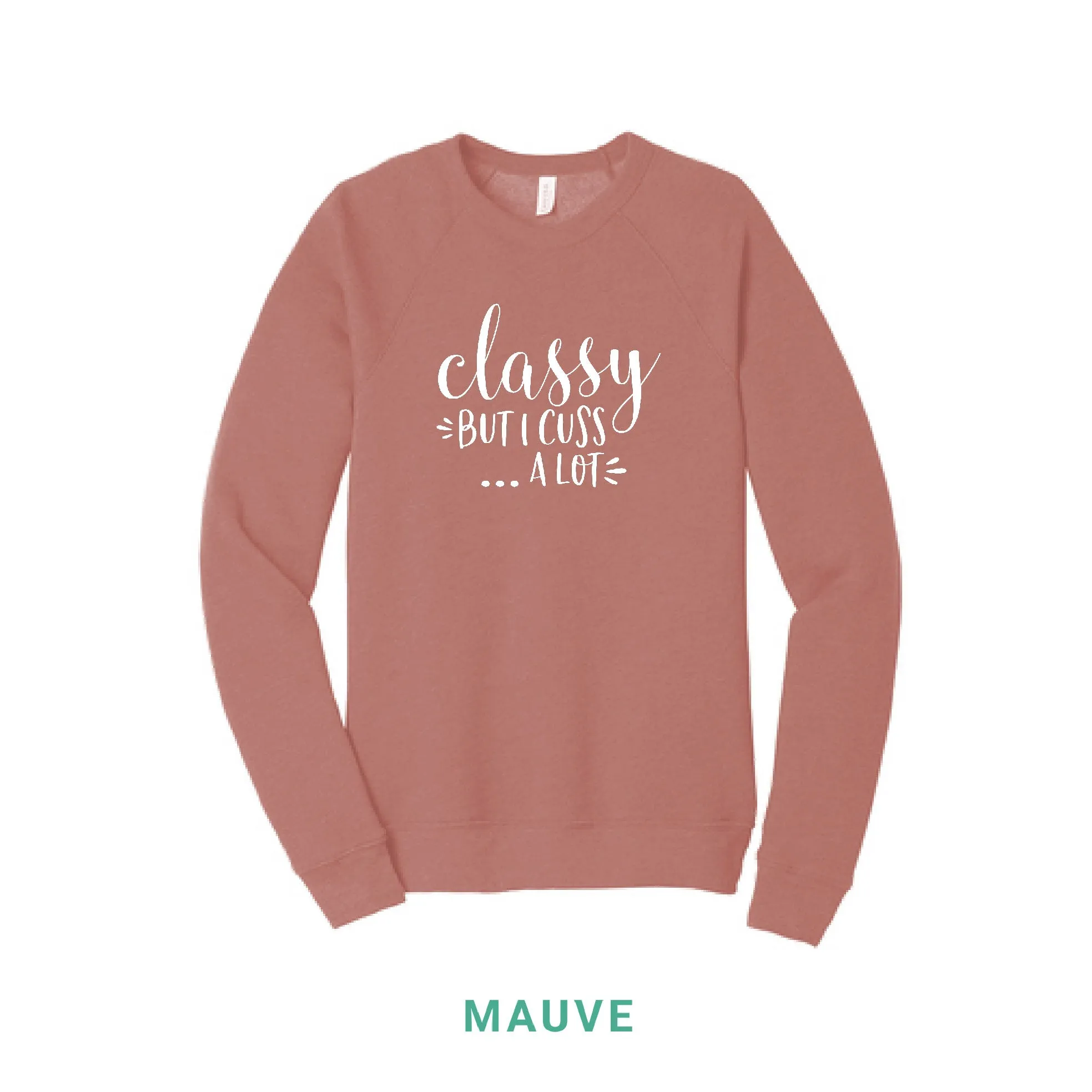 Classy But I Cuss A Lot Crewneck Sweatshirt