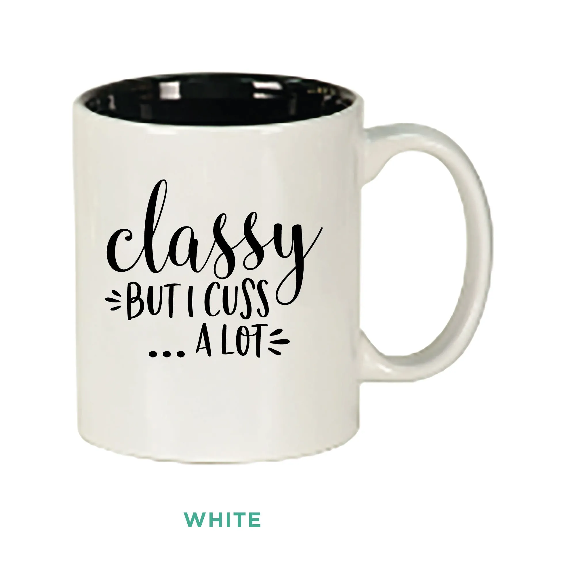 Classy But I Cuss A Lot Mug