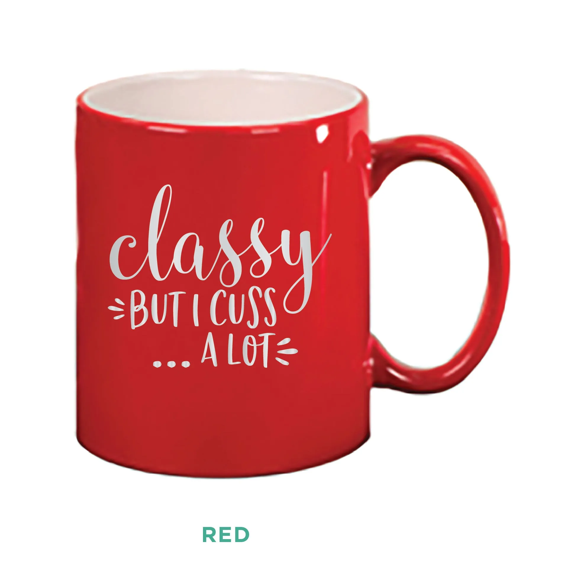 Classy But I Cuss A Lot Mug