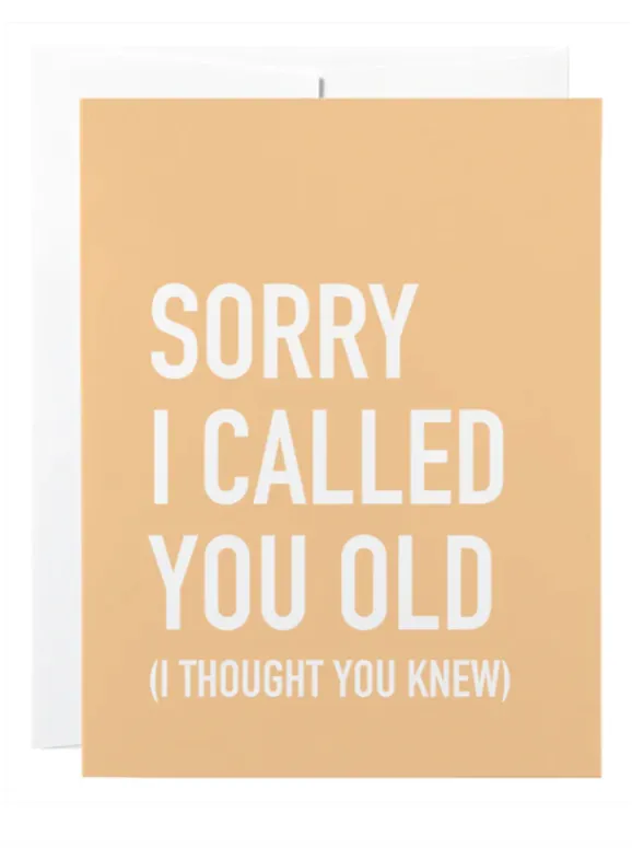 Classy Cards - Card | Called You Old