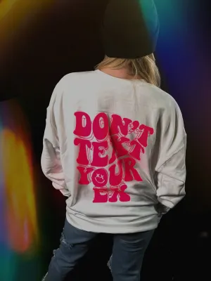 Don't Text your Ex
