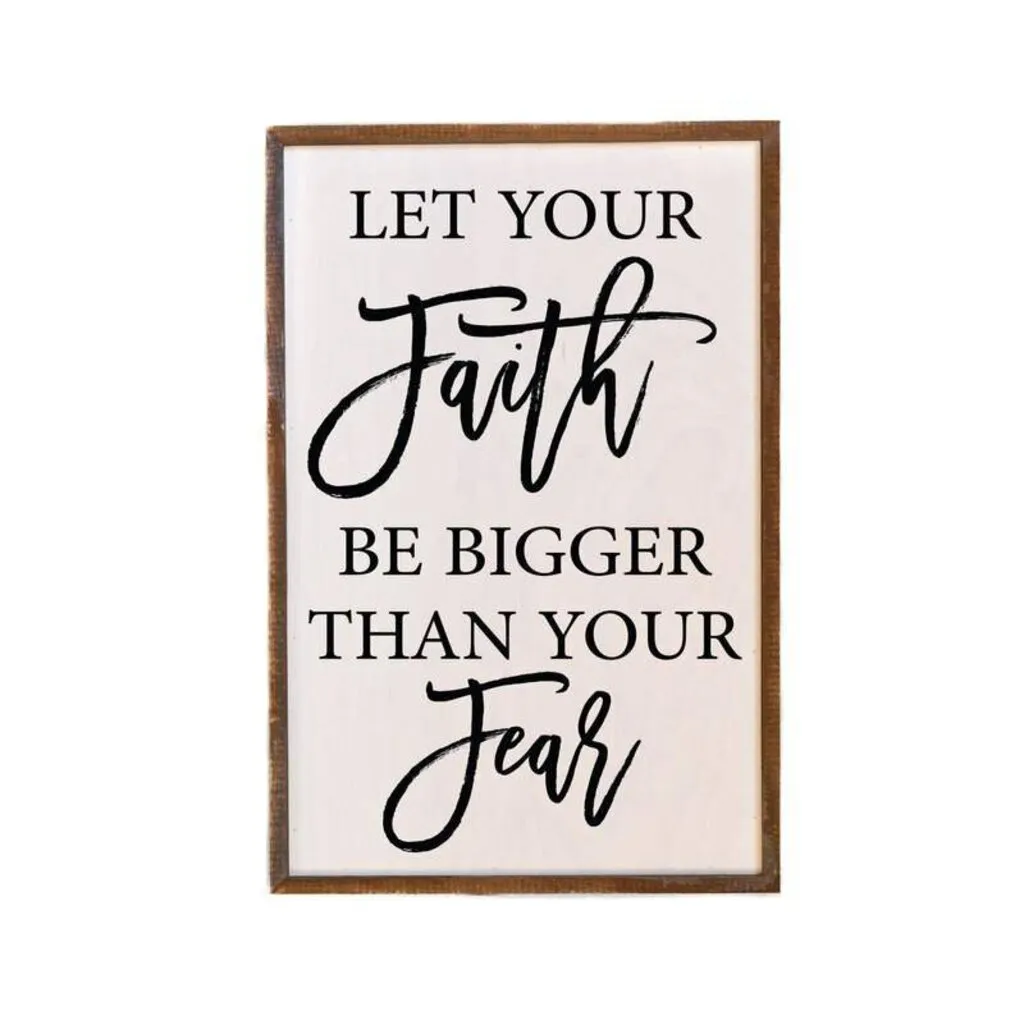 Faith Bigger than Fear Sign