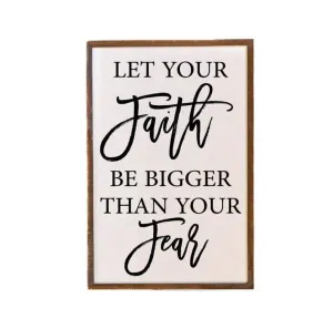 Faith Bigger than Fear Sign