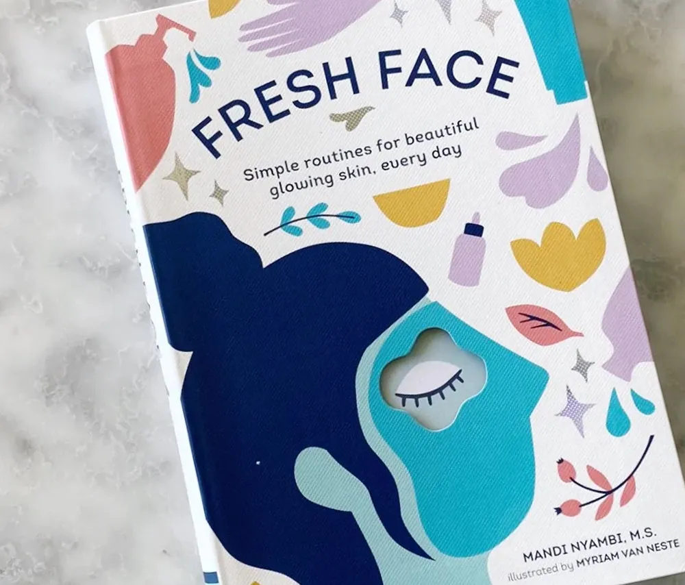 Fresh Face: Simple routines for beautiful glowing skin