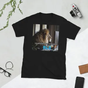 Learners Are Earners T-Shirt