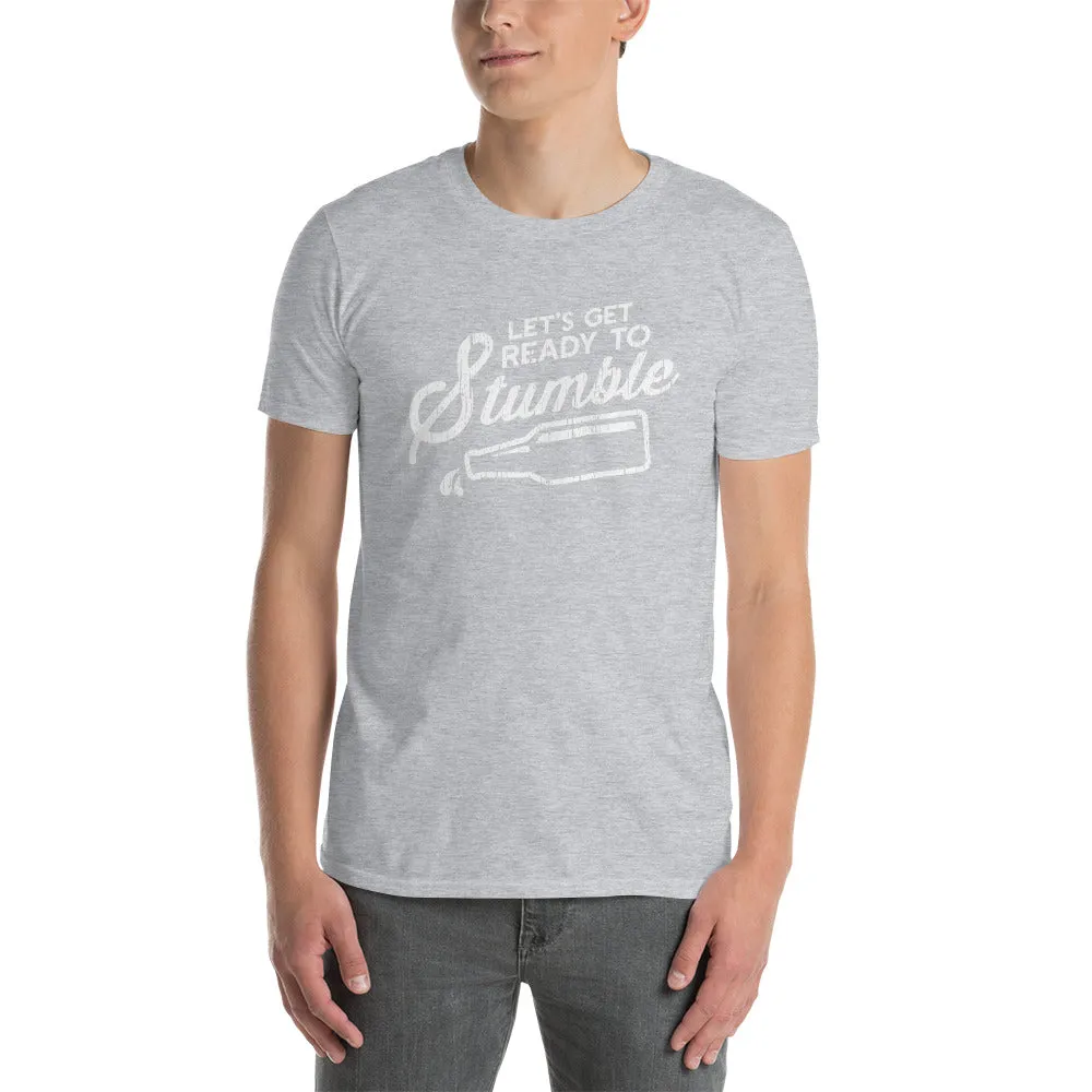 Let's Get Ready to Stumble Short-Sleeve Unisex T-Shirt