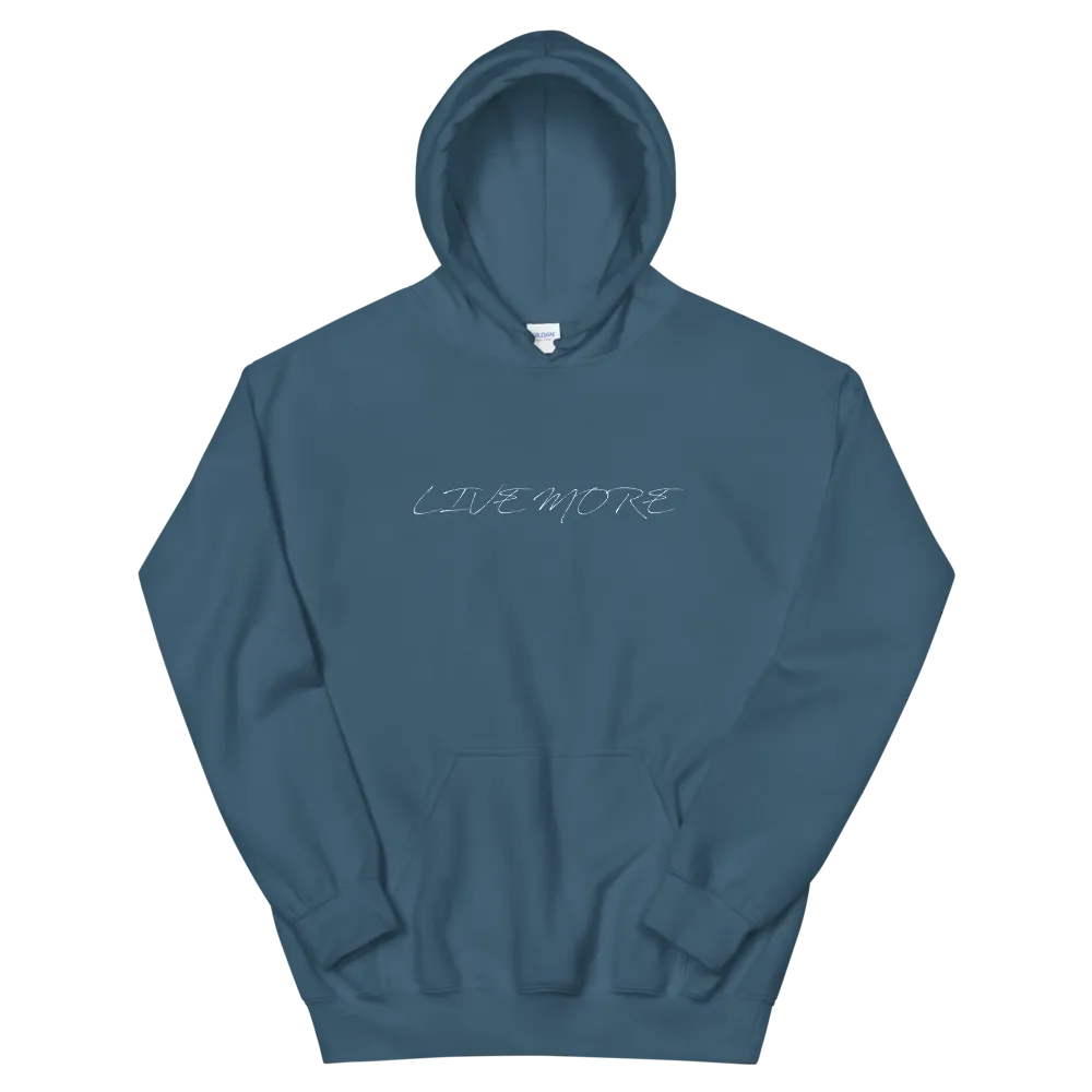 Live More Cursive Unisex Hoodie