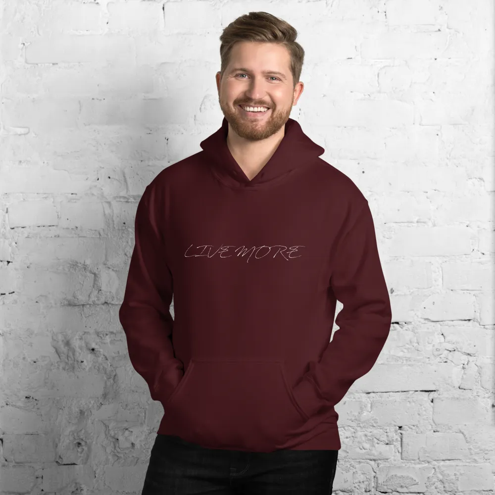 Live More Cursive Unisex Hoodie