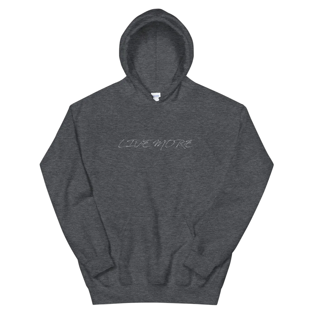 Live More Cursive Unisex Hoodie
