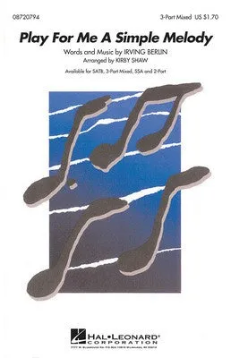 PLAY FOR ME A SIMPLE MELODY 3 PT