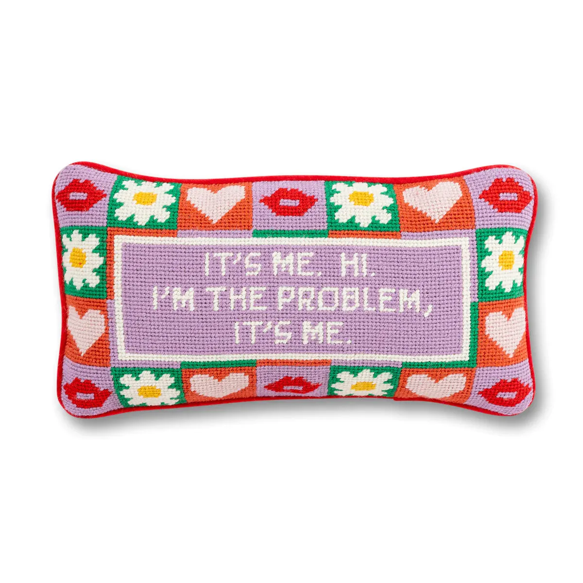 "It's Me, Hi, I'm The Problem" Needlepoint Pillow