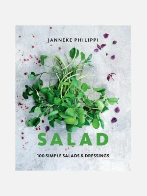 Salad: 100 Recipes For Simple Salads & Dressings