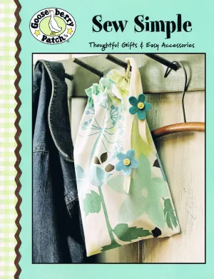 Sew Simple Thoughtful Gifts and Easy Accessories Craft Book