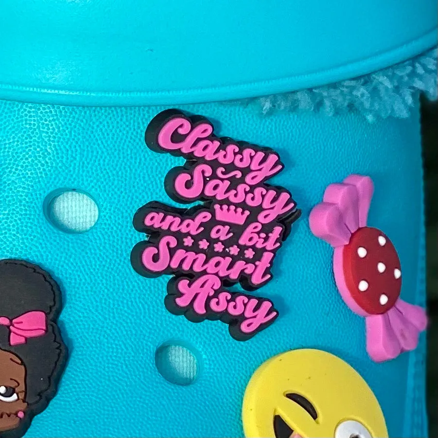 SHOE CHARMS - CLASSY, SASSY...SMART ASSY