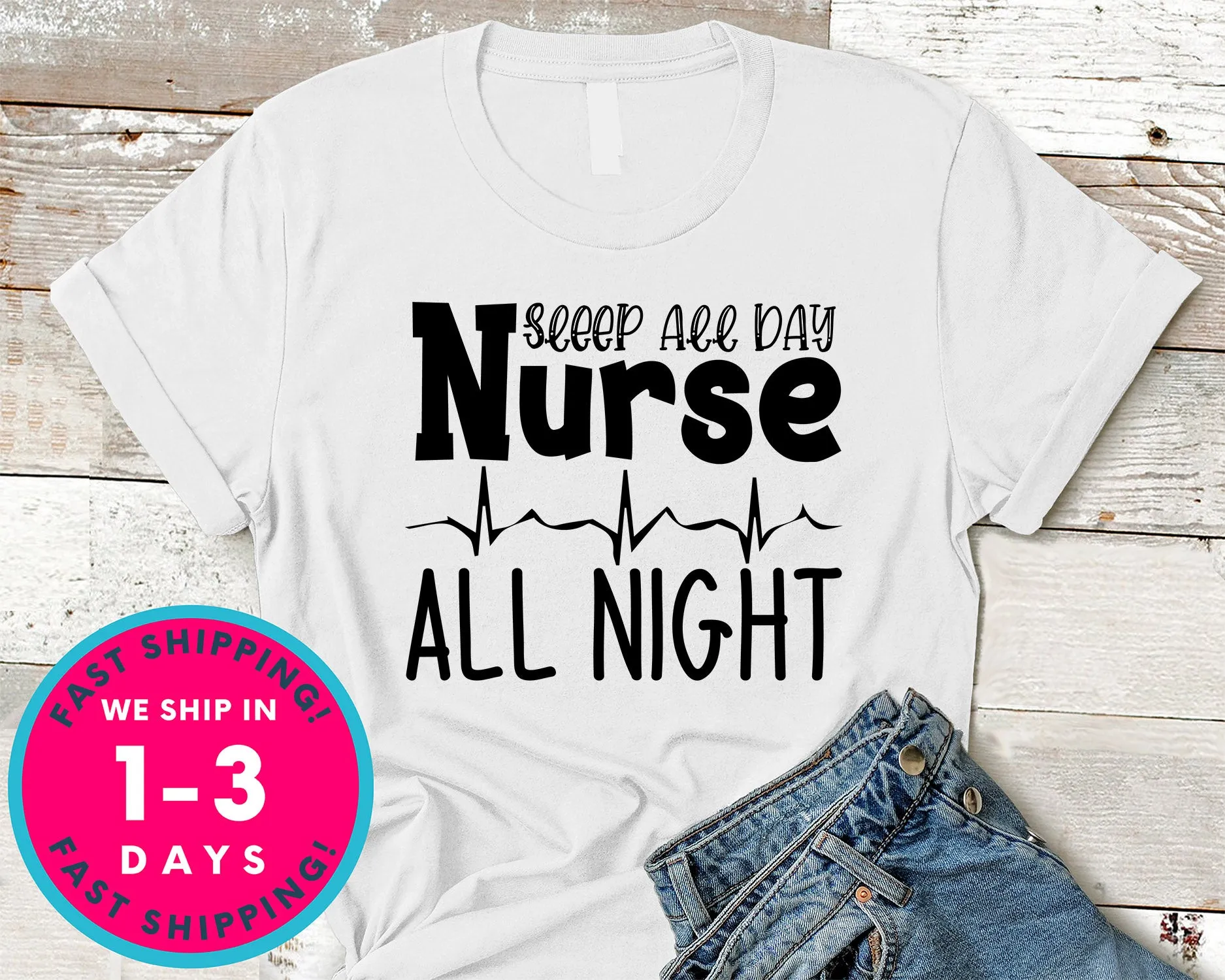 Sleep All Day Nurse All Night