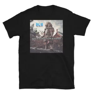 Slow & Steady T-Shirt