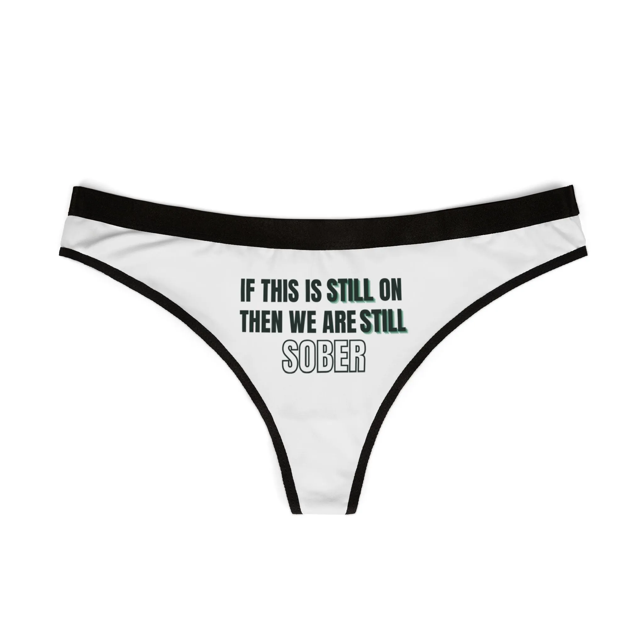 Still Sober Thongs
