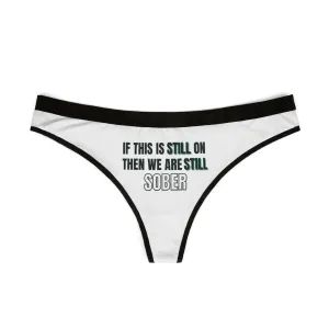 Still Sober Thongs