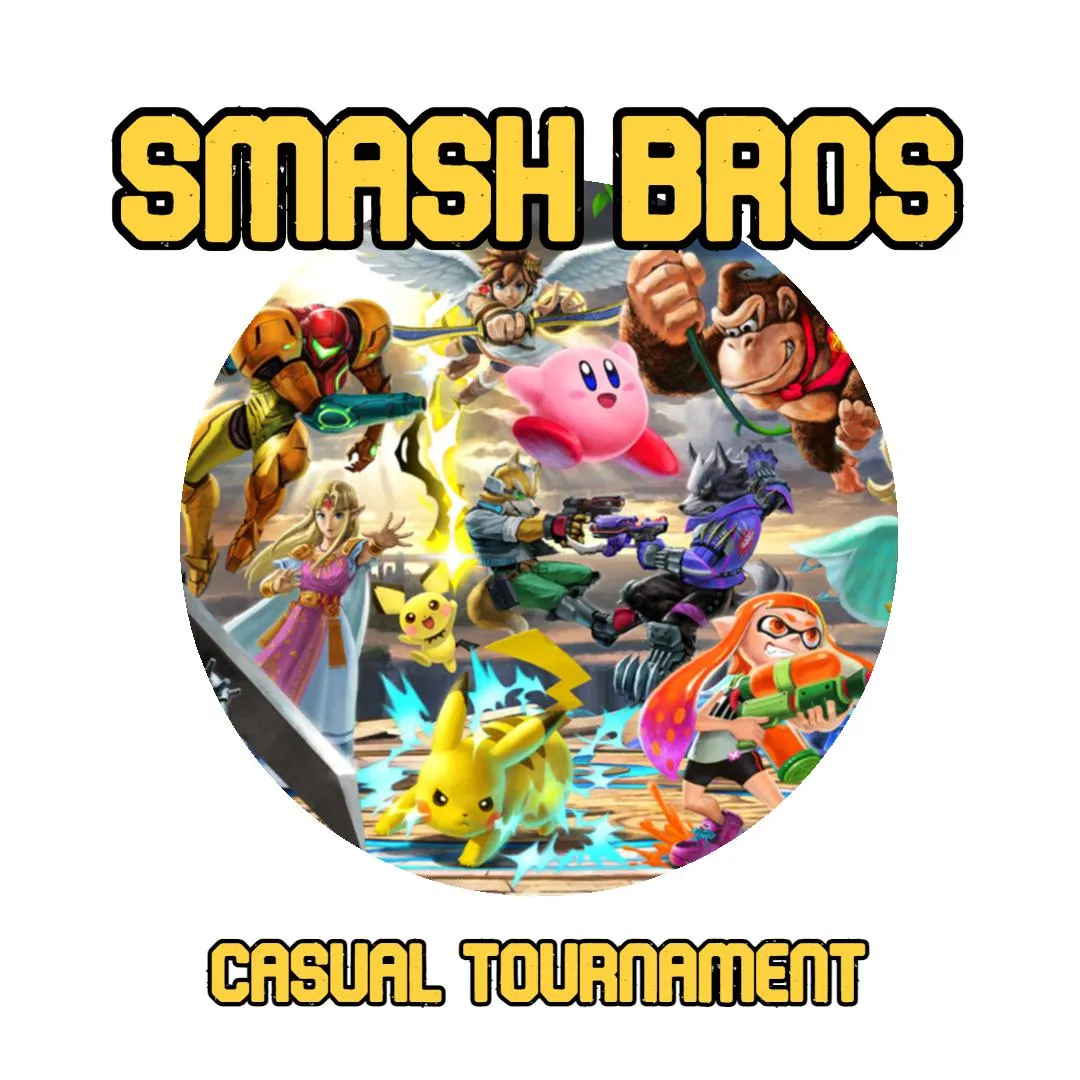 Super Smash Bros Ultimate Tournament 2025 |  March 2nd: 6:30 PM