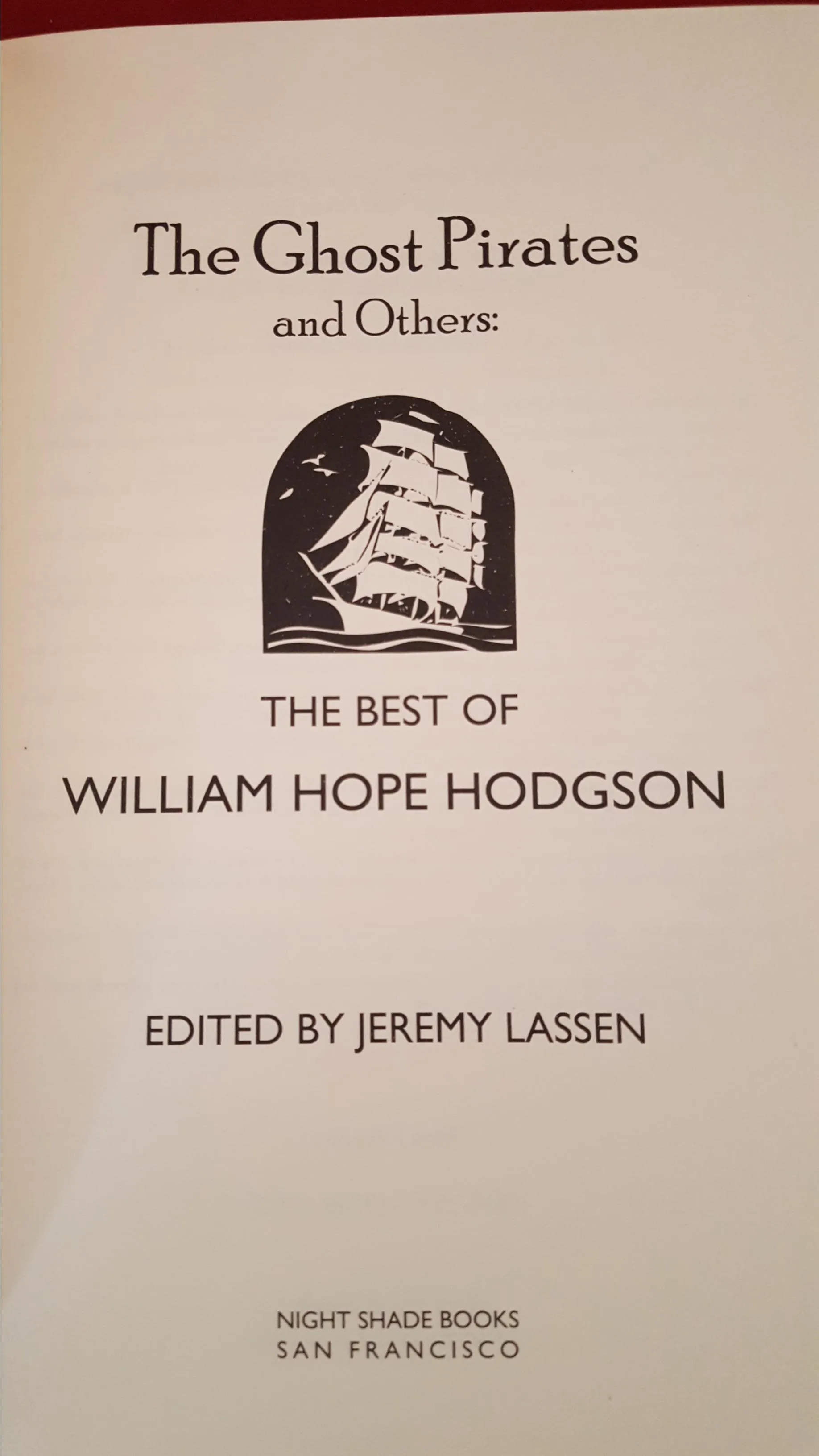 William Hope Hodgson - The Ghost Pirates and Others:  Night Shade Classics, 2012, 1st Edition