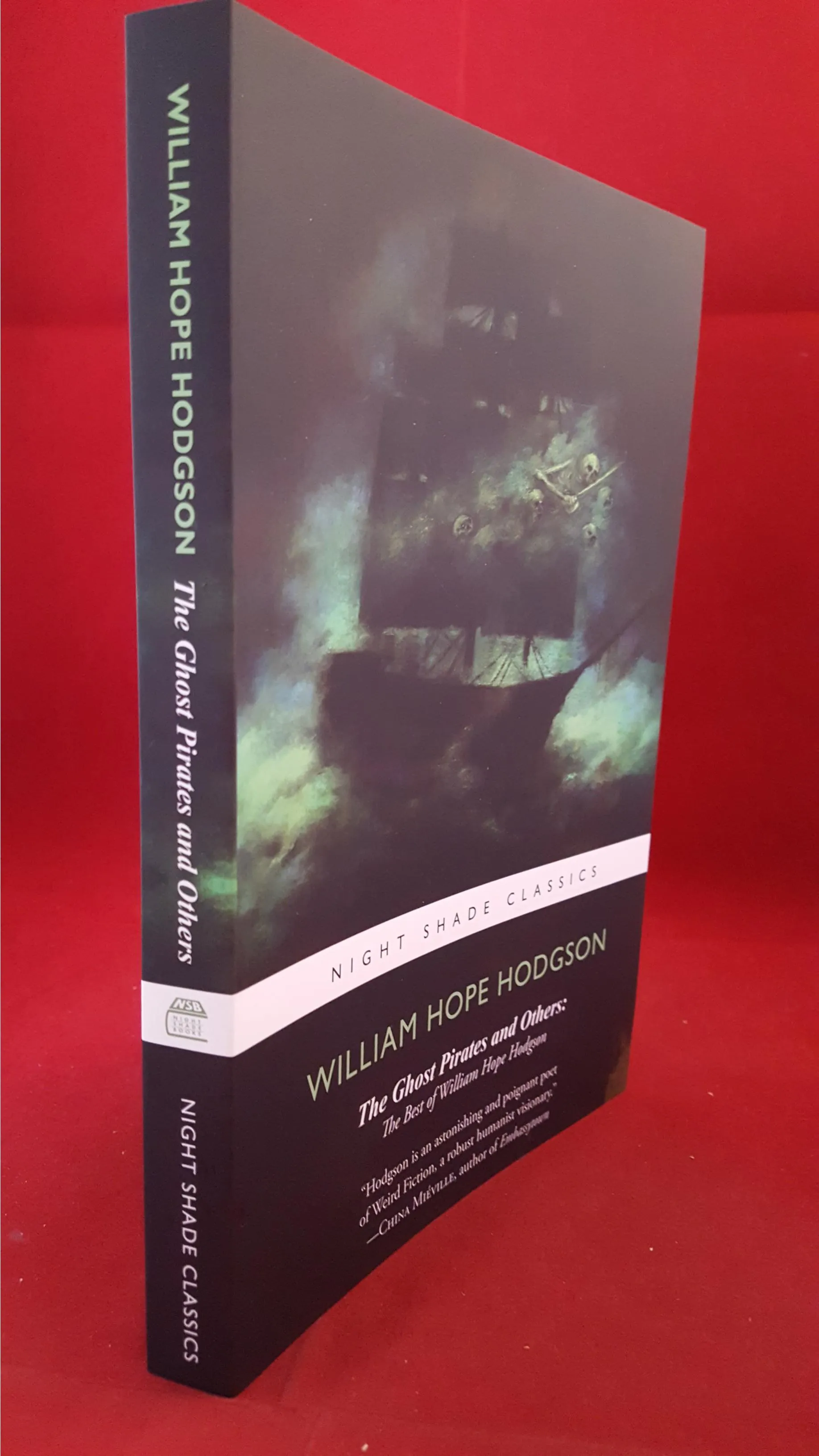 William Hope Hodgson - The Ghost Pirates and Others:  Night Shade Classics, 2012, 1st Edition